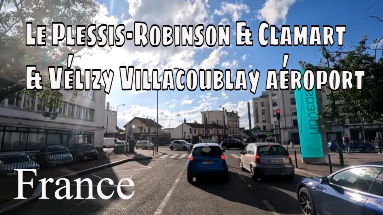 Le Plessis-Robinson & Clamart & Vélizy Villacoublay aéroport - Driving- French region