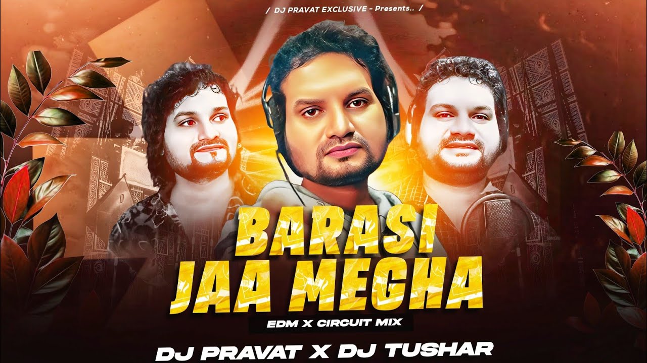 BARASI JAA MEGHA TU BARASI JAA | VIRAL ODIA SAD SONG DJ | DJ PRAVAT EXCLUSIVE X DJ TUSHAR | CIRCUIT