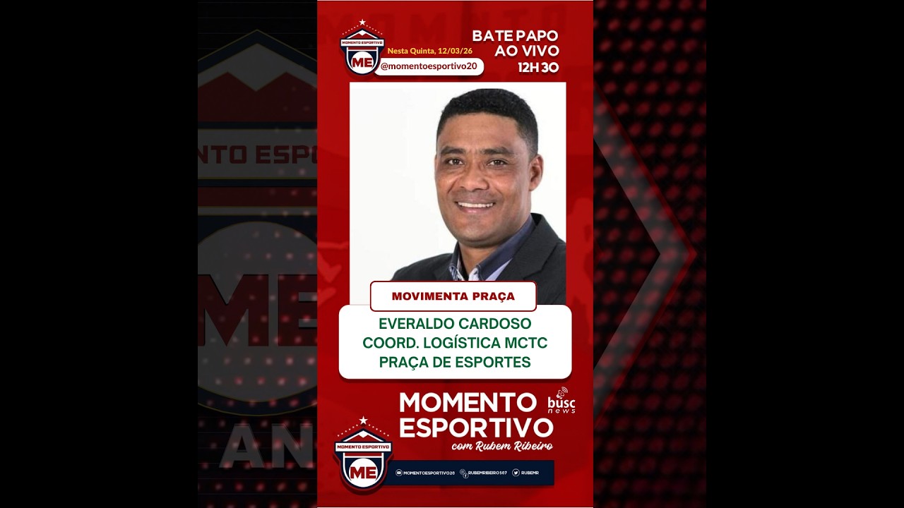 Momento Esportivo Ao Vivo com Everaldo Cardoso - Coord. Logistica MCTC PRaça de Esportes