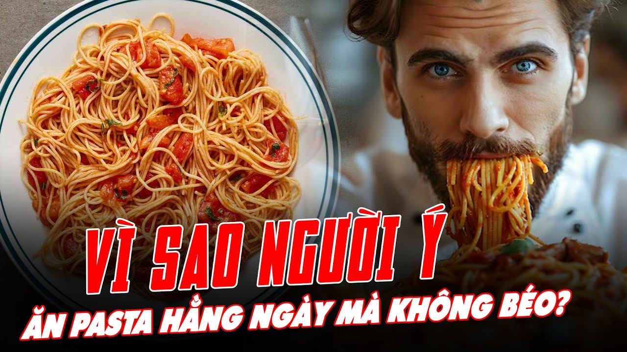 V&Igrave; SAO NGƯỜI &Yacute; ĂN PASTA HẰNG NG&Agrave;Y M&Agrave; KH&Ocirc;NG B&Eacute;O?