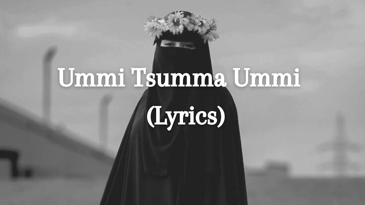 Ummi Summa Ummi Nasheed(Lyrics) /Самый красивый нашид❤️&zwj;🩹