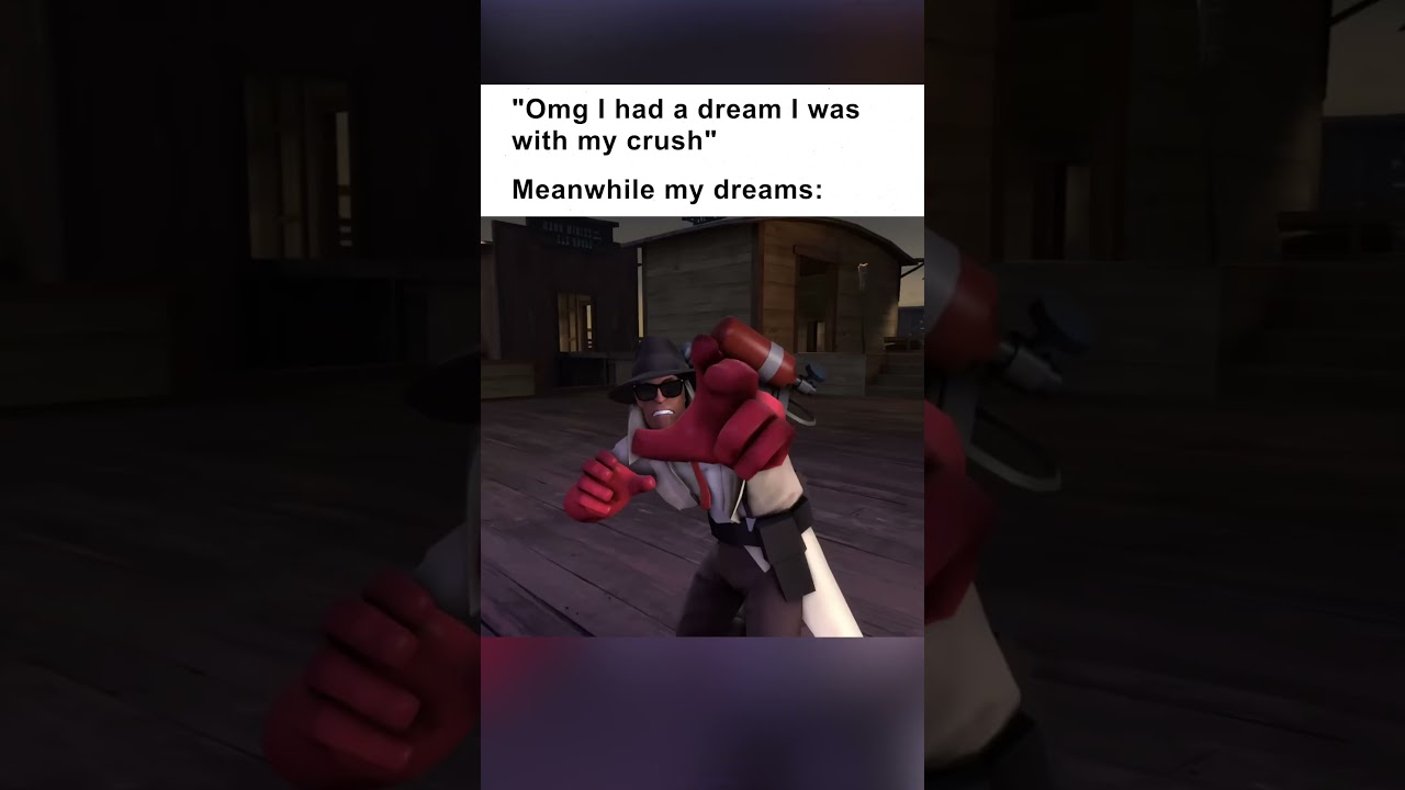 Least chaotic TF2 dream (meme)