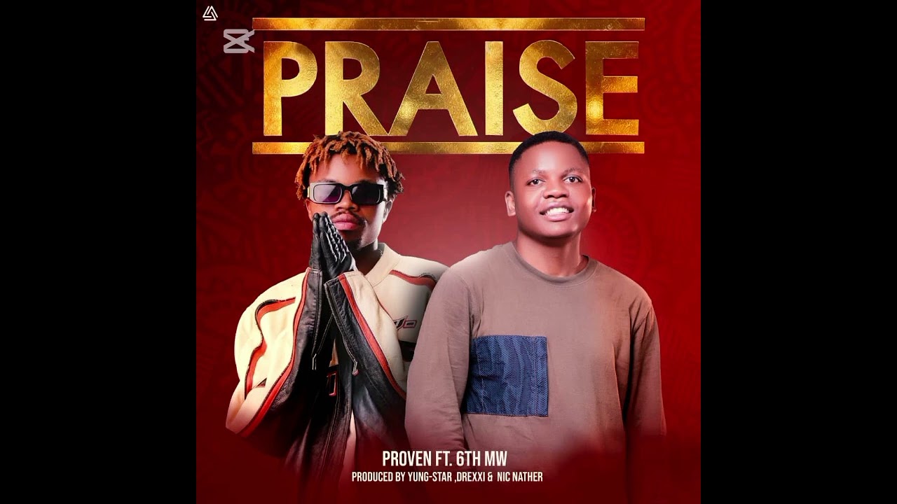 PROVEN PRAISE FT 6TH MW (OFFICIAL AUDIO)