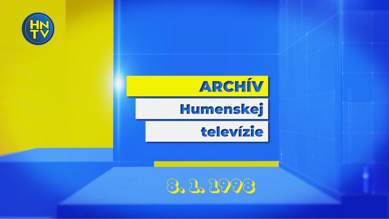 Archívna relácia Humenskej televízie zo dňa 8. 1. 1998