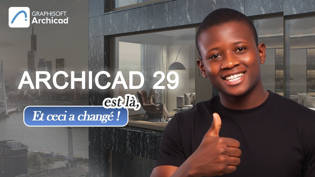 ArchiCAD 29 – Ce qu’il faut absolument comprendre !
