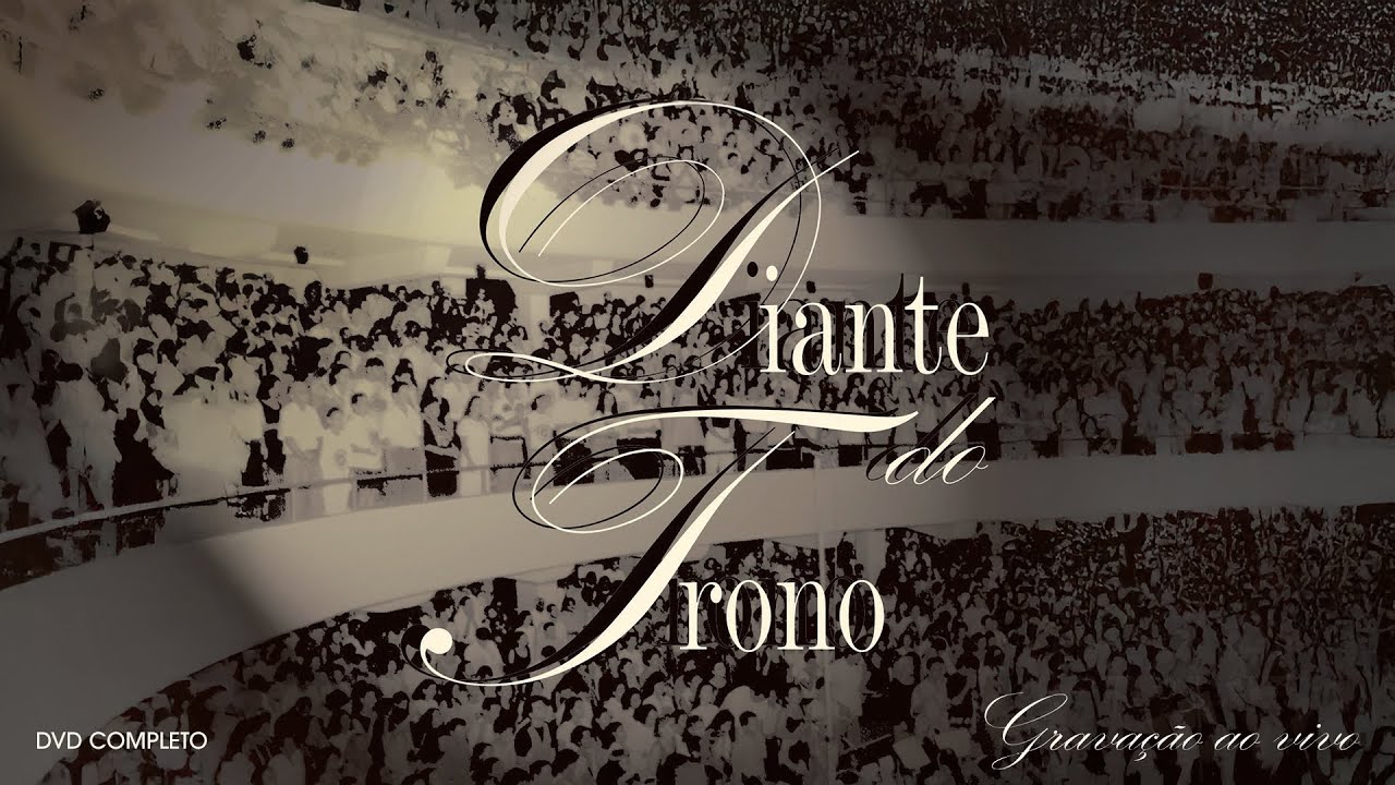 Diante do Trono | Diante do Trono (DVD 1 Completo)