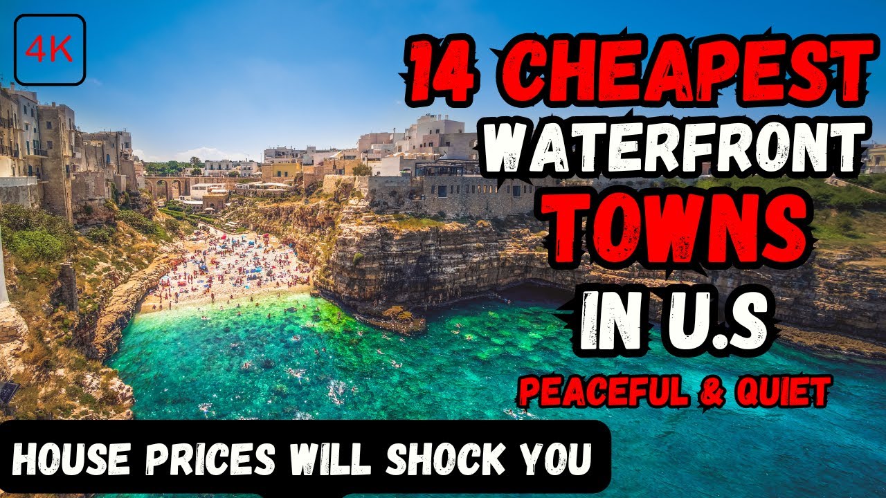 Cheapest Waterfront Property in America | 14 Peaceful and Affordable Coastal Towns in the USA 2024
