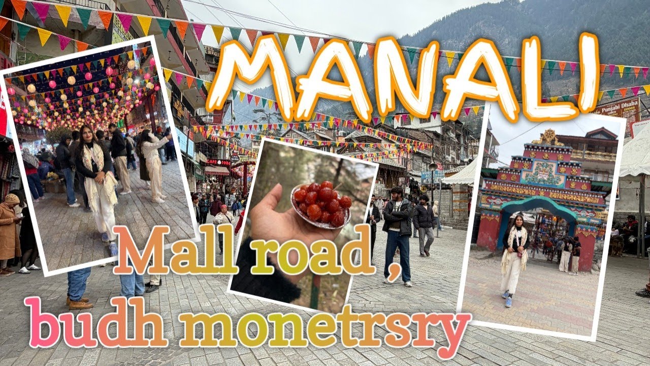Mall Road Manali || Budh Monetrsry || Manali Market #mallroadmanali #manali #manaliwinter 