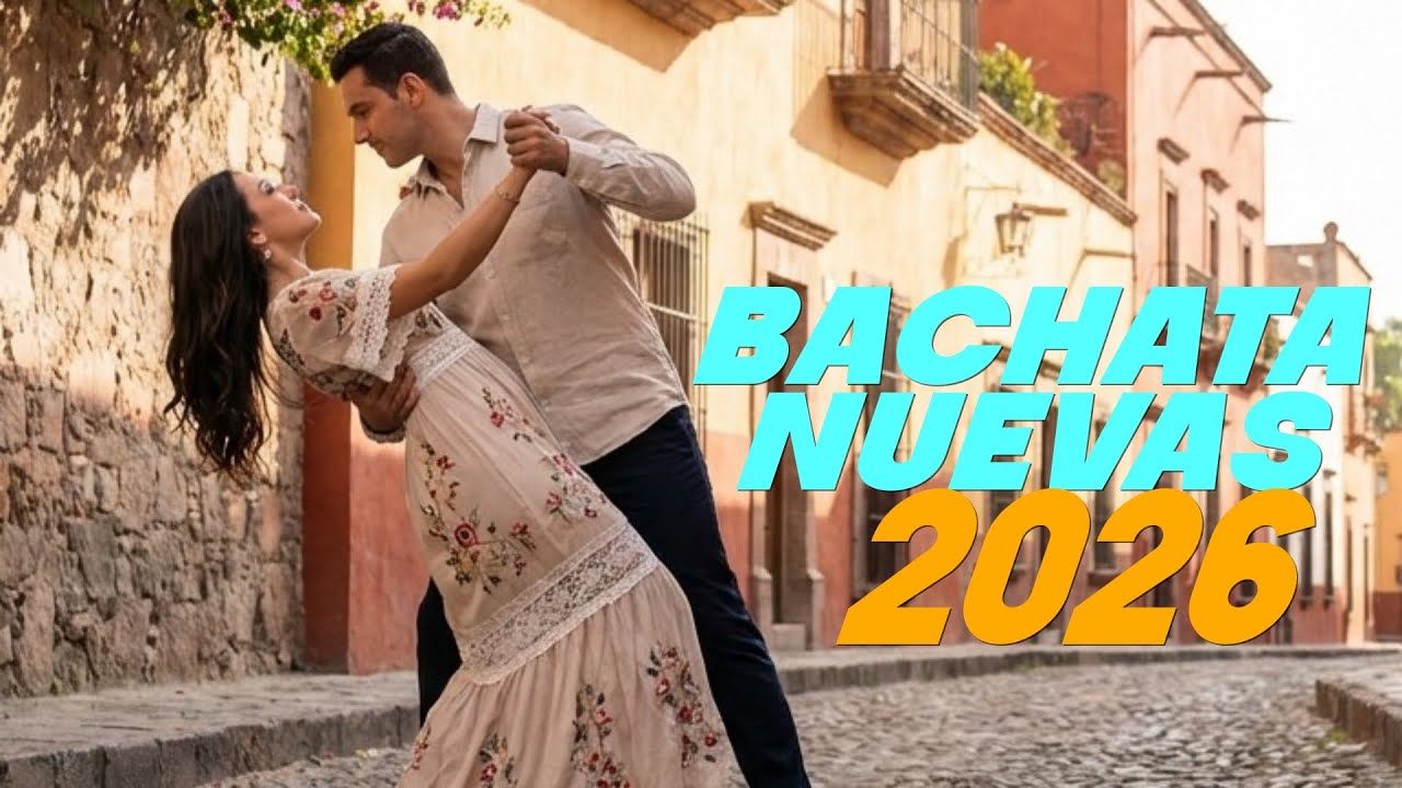 Nuevas Bachatas Románticas 2026 - Que Te Enamorarán al Instante 💞