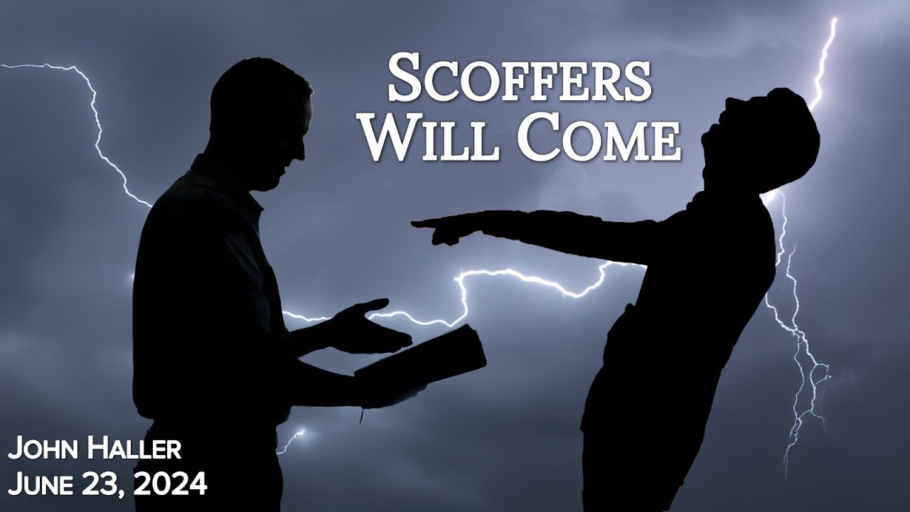 2024 06 23 John Haller Sermon - Scoffers Will Come [Recorded at Renewed Life Church, Puyallup, WA]