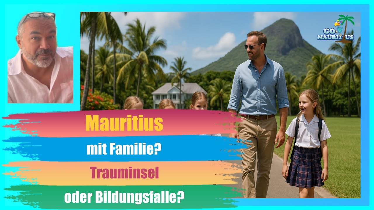 Mauritius mit Familie - Trauminsel oder Bildungsfalle?