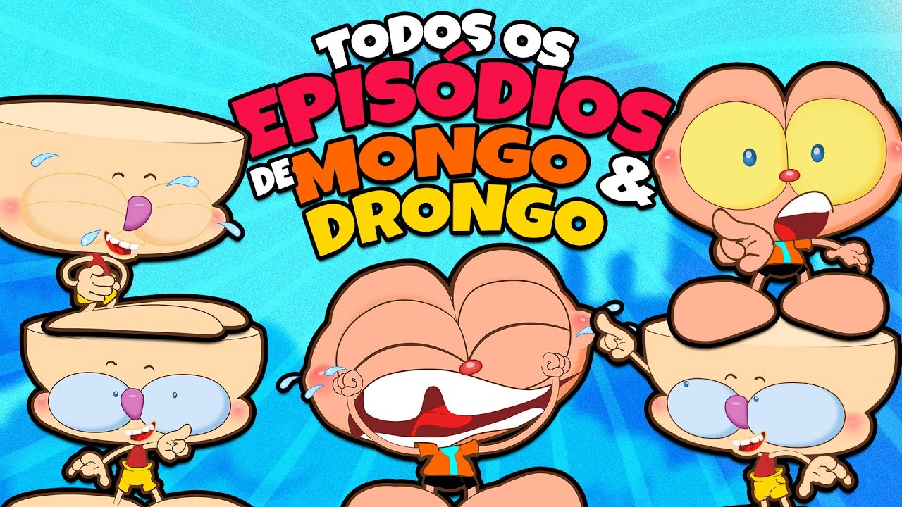 TODOS os EPISÓDIOS de MONGO E DRONGO sendo MONGO E DRONGO!
