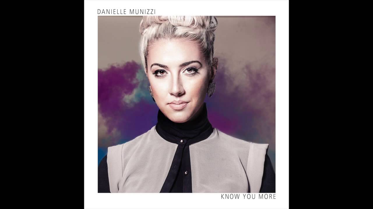 Know You More - Danielle Munizzi (Know You More EP)