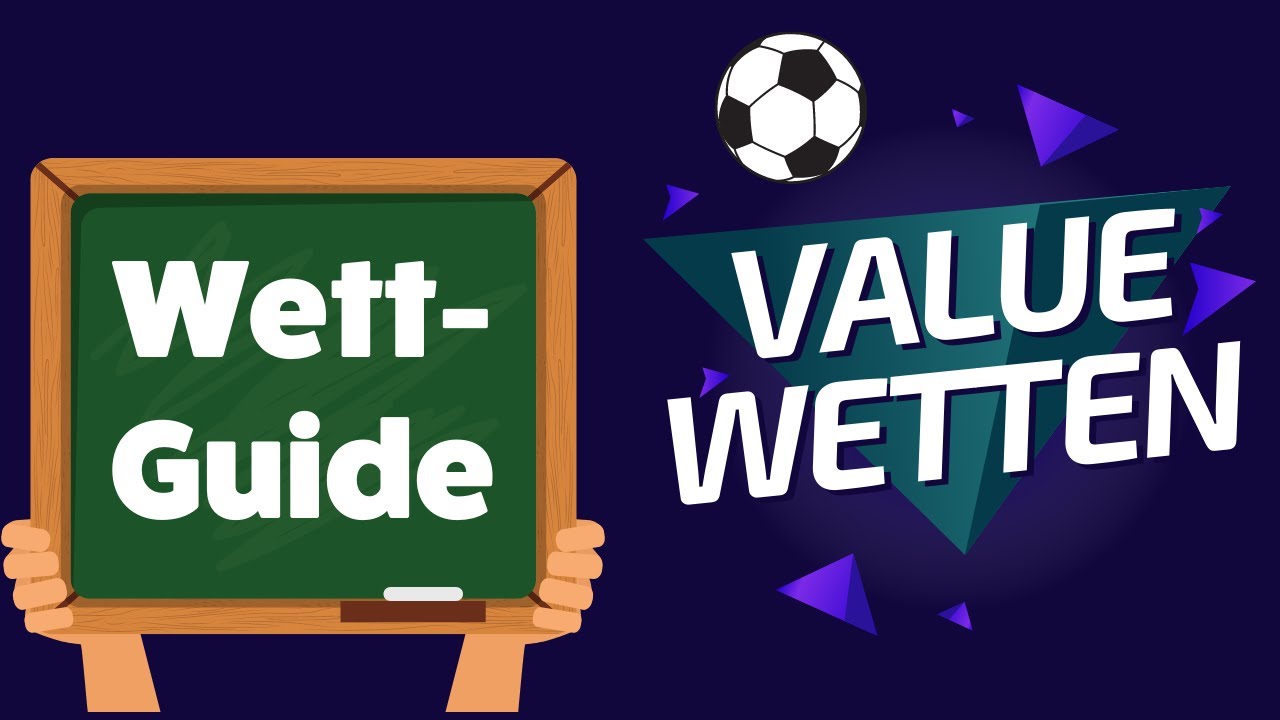 Value Wetten | Wie finde ich gute, sichere Quoten? | Sportwetten Guide