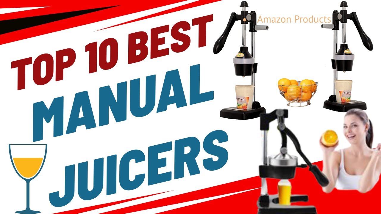 🔥 Top 10 Best Manual Juicers 🍷 | Buying Guide & Review 2023