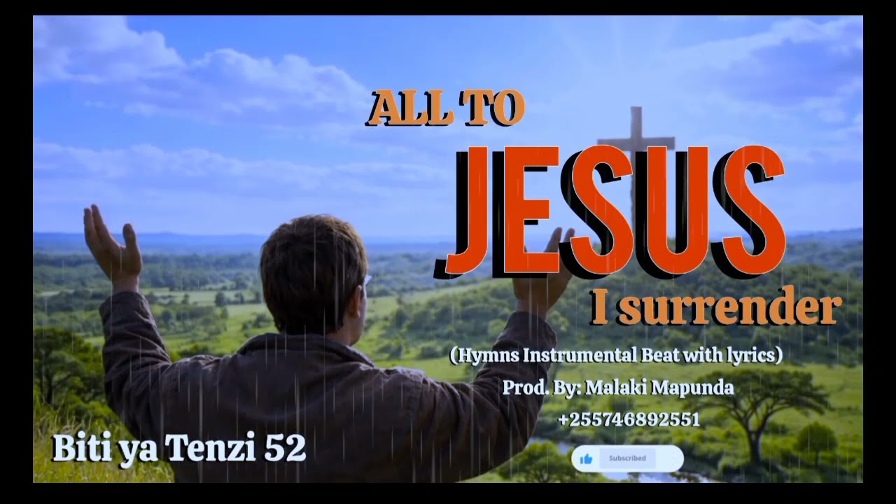 Biti za Tenzi za Rohoni 52 (Yote namtolea YESU | All to Jesus I surrender)