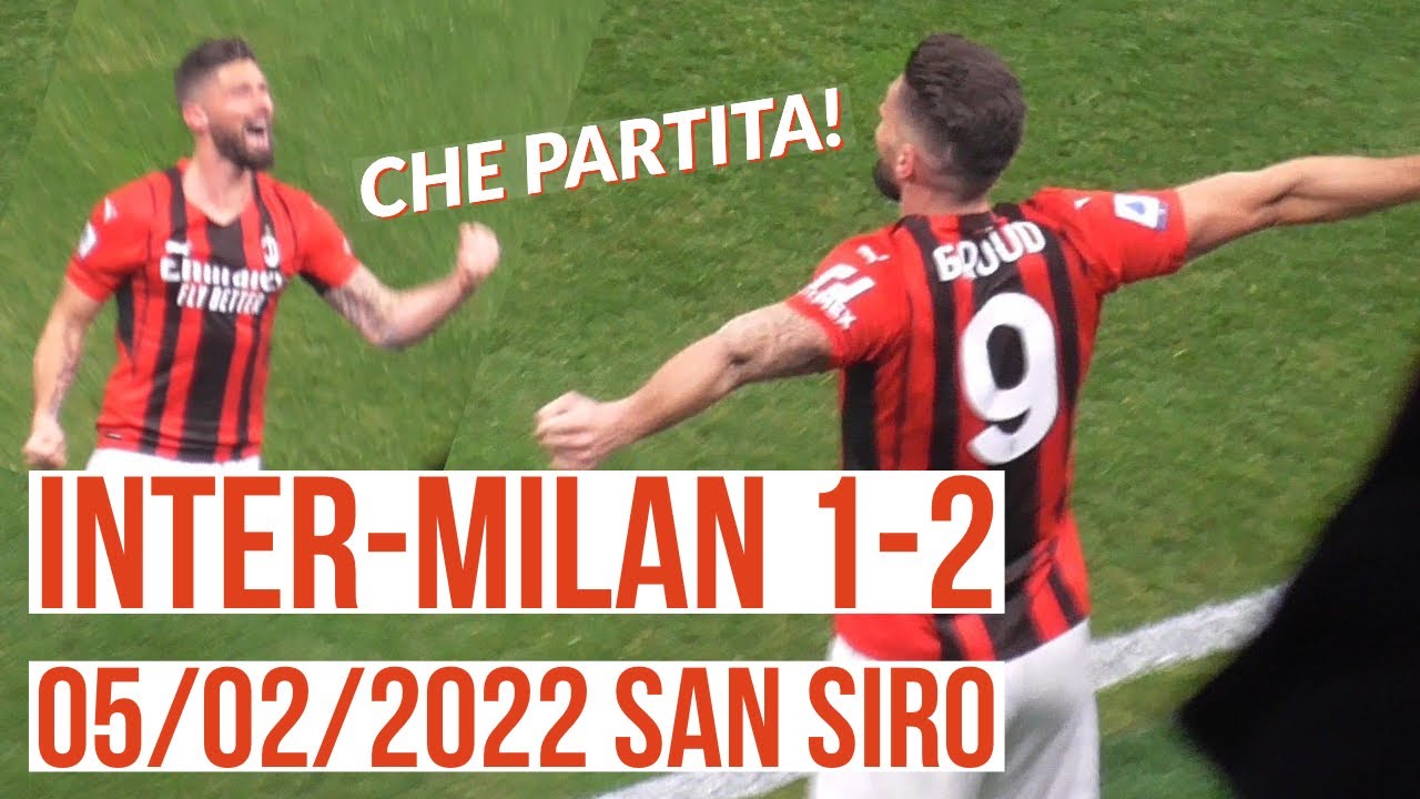 Inter-Milan 1-2 LIVE IN CURVA SUD Olivier Giroud ci fa sognare! 05/02/2022