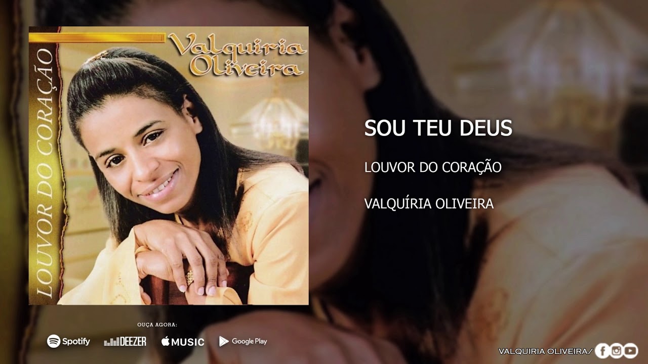 Sou Teu Deus - Valquíria Oliveira [CD LOUVOR DO CORAÇÃO]