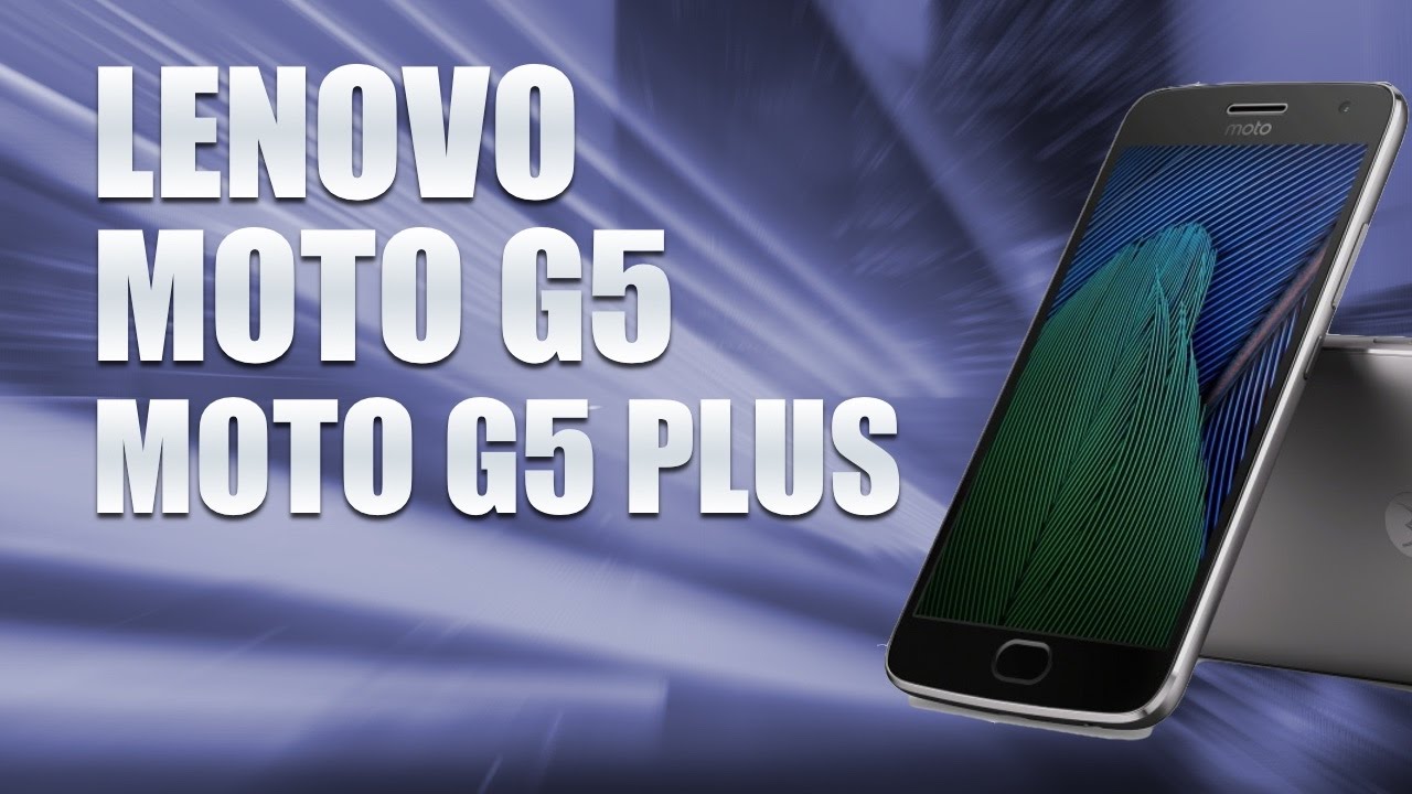 Lenovo Moto G5 i Moto G5 Plus - pierwsze wrażenia