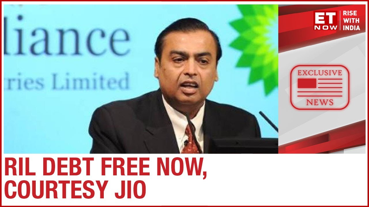 Reliance achieves ZERO-Debt dream | Jal Irani of Edelweiss speaks to ET Now
