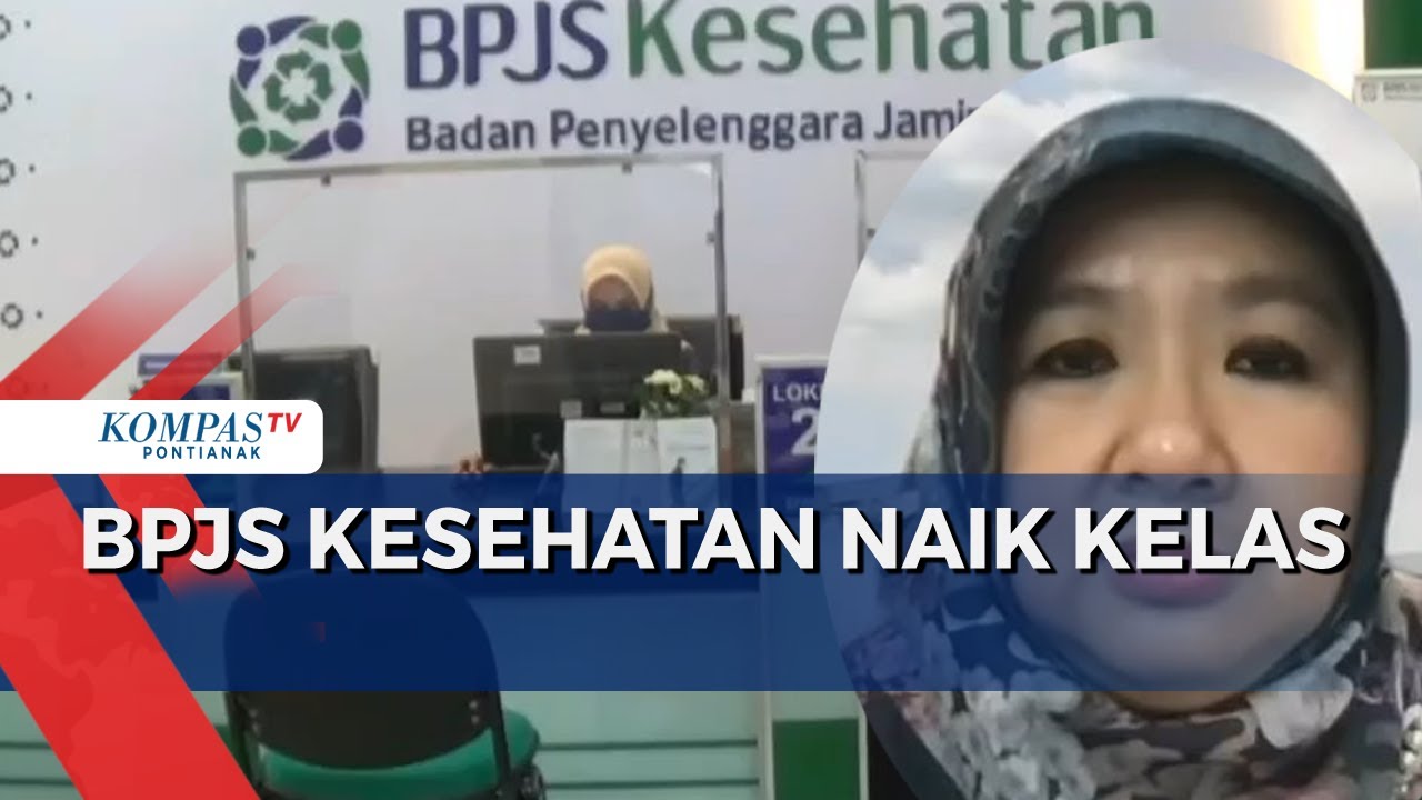 BPJS Kesehatan Naik Kelas, Apa Saja Perubahan yang Diterapkan Pemerintah?