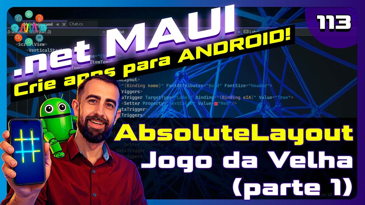 ⚙️ .NET MAUI Aula 113 – Jogo da Velha (Parte 1) | AbsoluteLayout, LayoutBounds e Flags