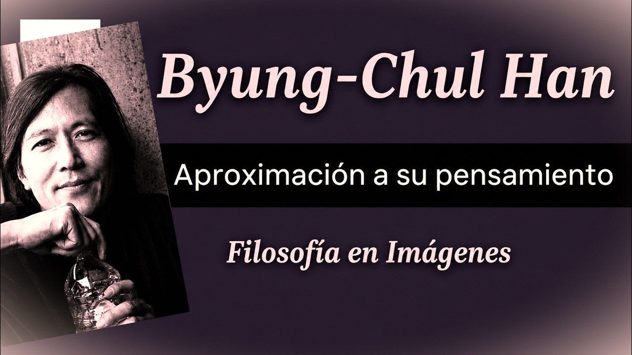 BYUNG CHUL HAN: ideas centrales