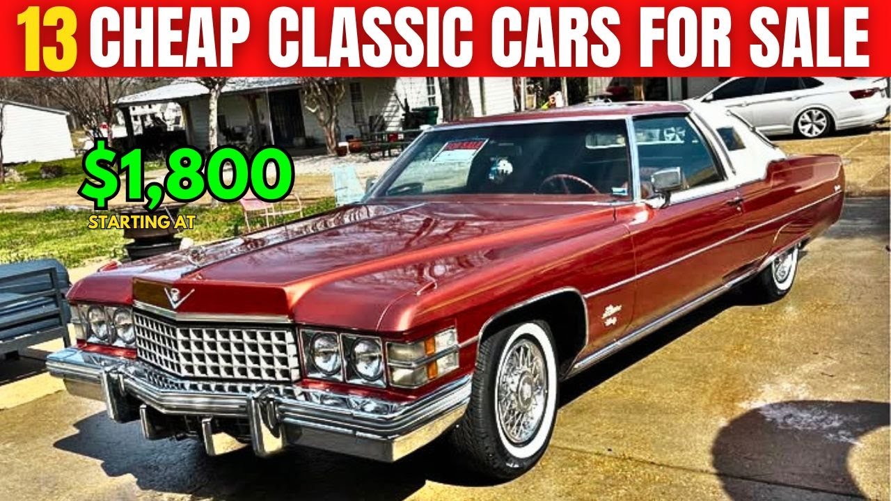 Timeless Beauties: 13 Classic Cars for Sale Under $13,000!