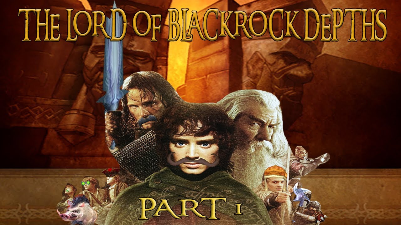 The Lord of Blackrock Depths | Part 1 / 2