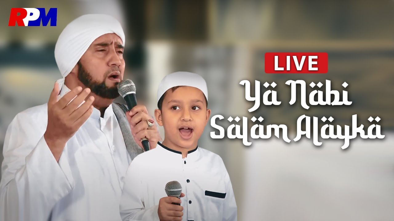 Ya Nabi Salam Alayka(Live at Bustanul Asyiqin)-Habib Syech Bin Abdul Qadir Assegaf Ft. Muhammad Hadi