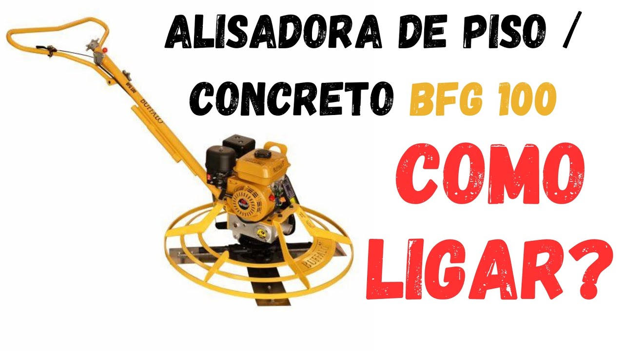 Como ligar a alisadora de piso / concreto Buffalo BFG 100. Veja o passo a passo.