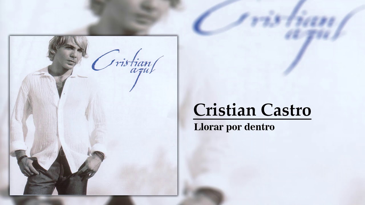 Cristian Castro - Llorar por Dentro [HQ]