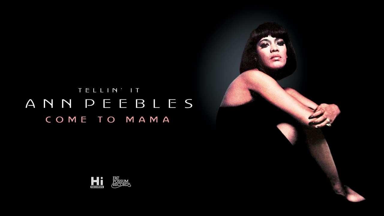 Ann Peebles - Come to Mama (Official Audio)
