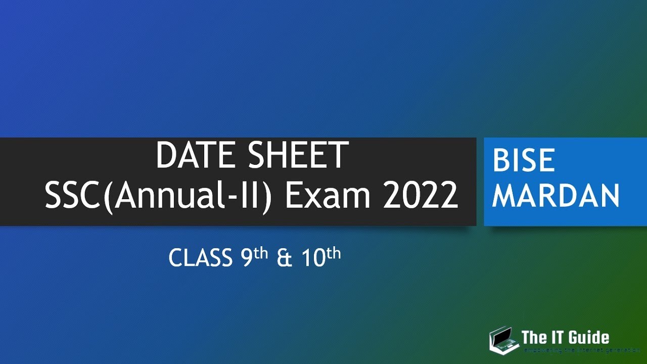 DATE SHEET | BISE MARDAN | CLASS 9th & 10th |  ANNUAL-2 EXAM 2022