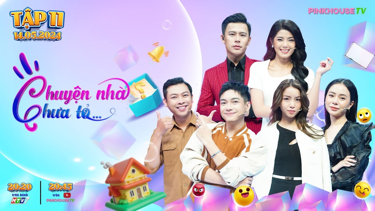 Chuyện Nhà Chưa Tỏ #11| Hữu Đằng, Phương Linh chơi bất chấp, Ngọc Xuyên, Hoàng Long lực bất tòng tâm