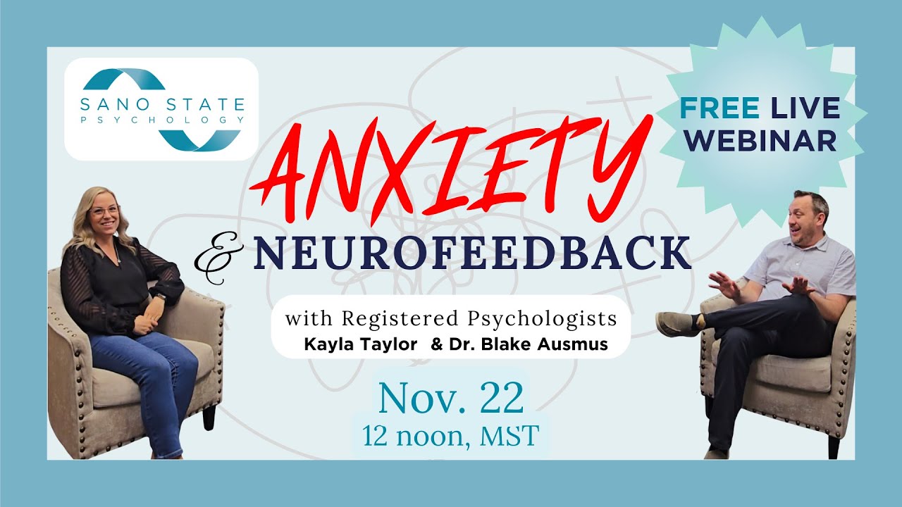 Anxiety & Neurofeedback Therapy - Live Webinar