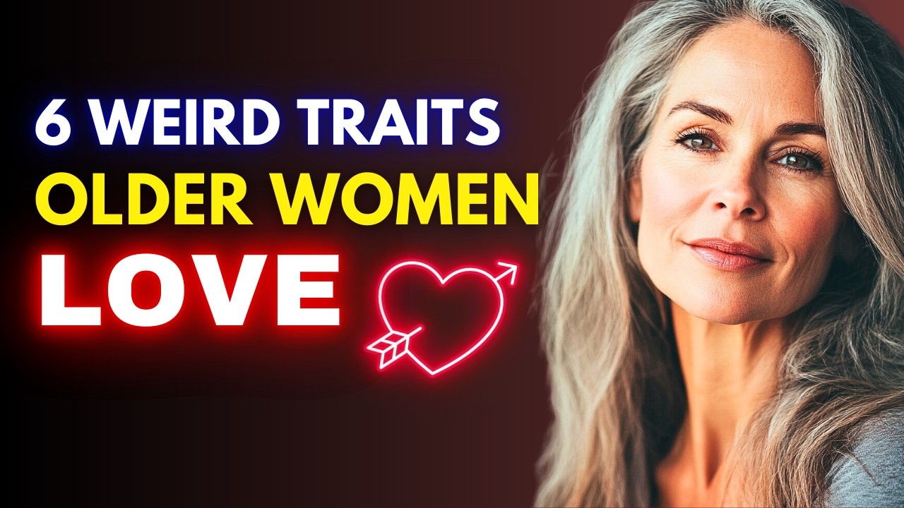 6 Weird Traits Older Women Find Attractive (Attraction & Psychology Tips)