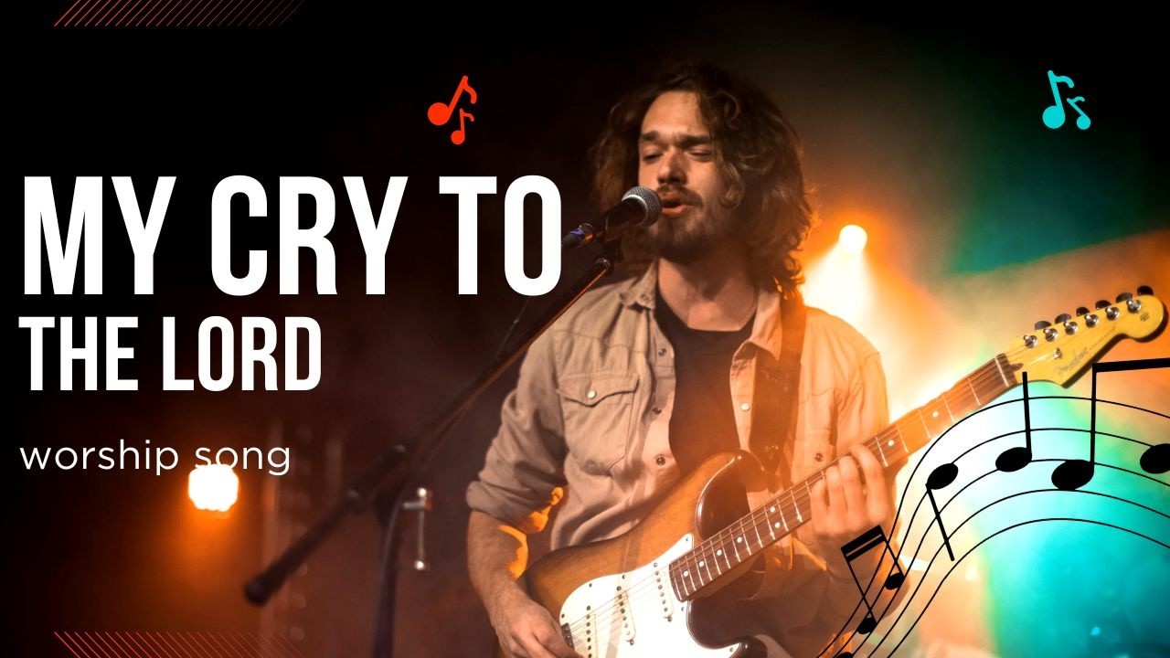 My Cry To The Lord   Soaking Worship Song
