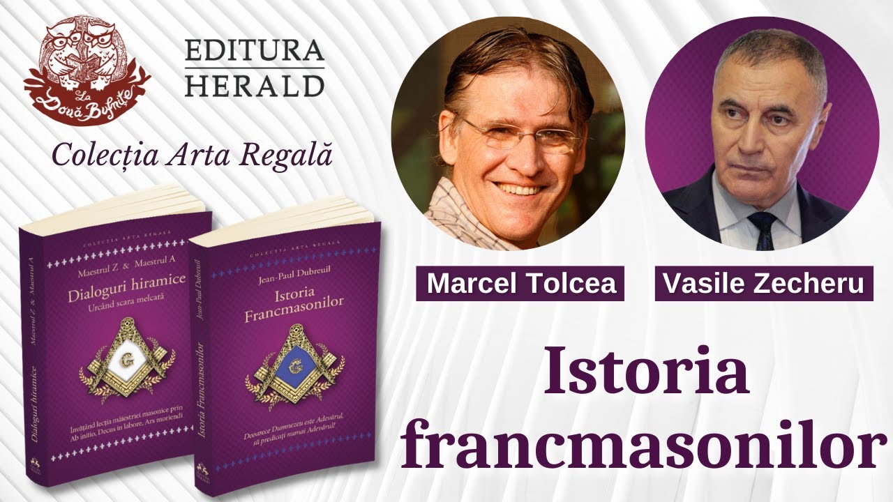Istoria francmasonilor librăria - Marcel Tolcea & Vasile Zecheru @ La Două Bufniţe