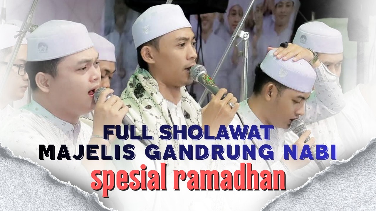 TERBARU!!! FULL SHOLAWAT PILIHAN MAJELIS GANDRUNG NABI TERBARU 2026