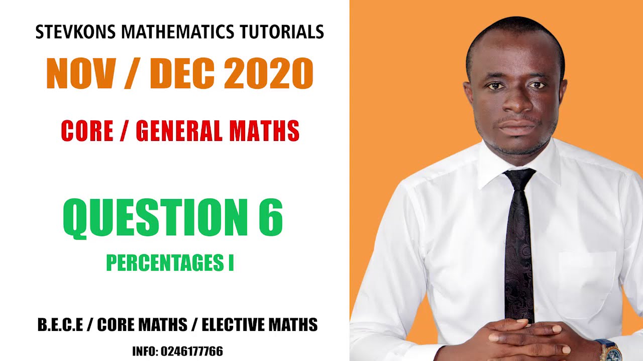 NOV/DEC 2020 Q6 : CORE / GENERAL MATHS