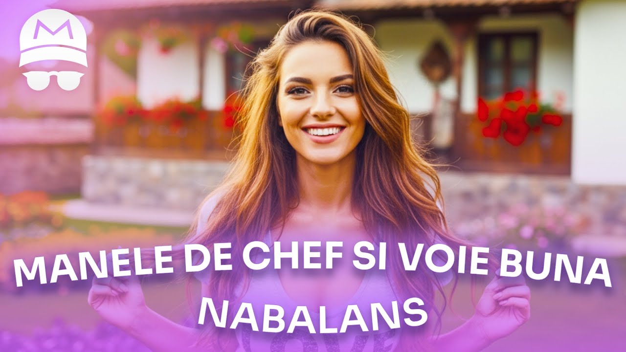 Manele Amuzante | NABALANS 😂 Mix 1 Ora Manele De Chef si Voie Buna | Cele Mai Tari Manele 2025