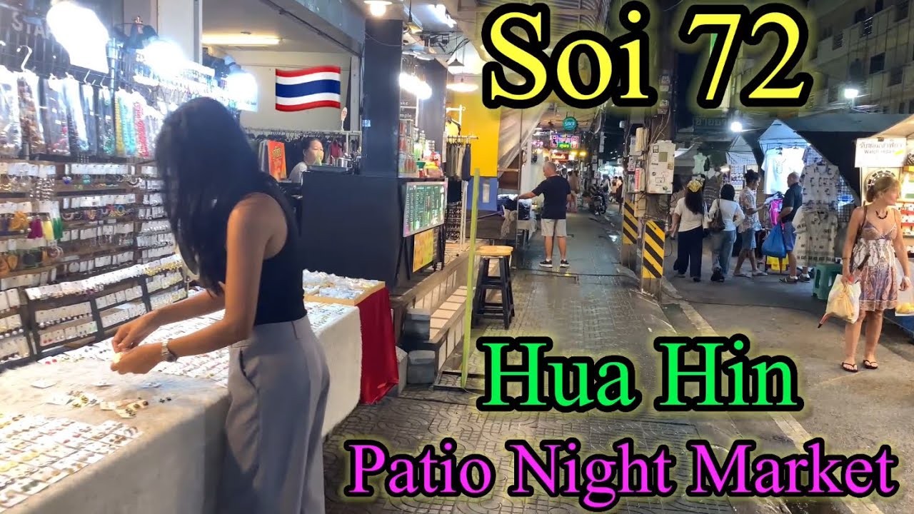 Soi 72 Patio Night Market Hua Hin Thailand 🇹🇭 