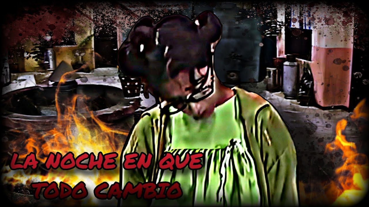 Creepypasta del Chavo del 8 - La Noche En Que Todo Cambio (Loquendo)