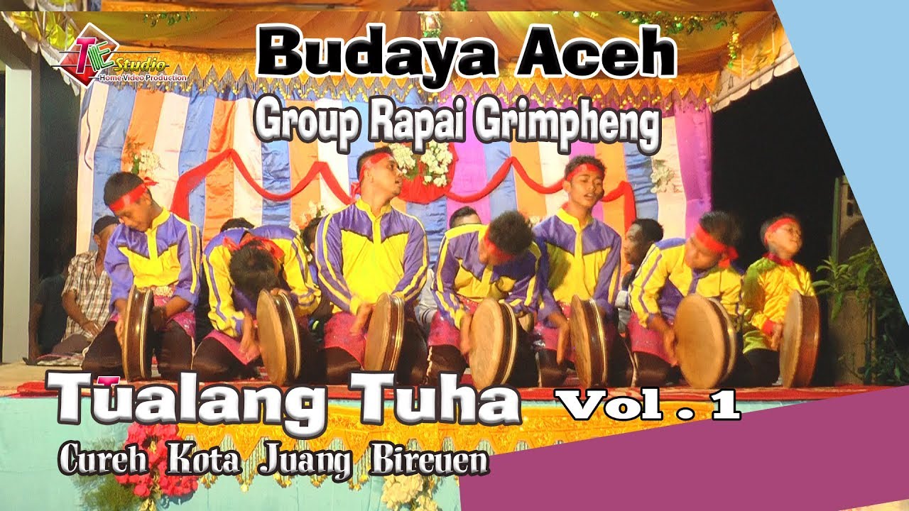 Seni Budaya Aceh I Rapai Grimpheng I Group Rapai Tualang Tuha Cureh Vol 1