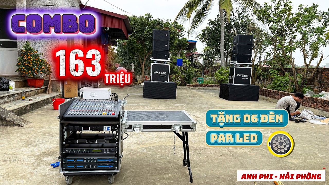 Nhận 06 đèn Par Led miễn phí - 163tr Combo loa sự kiện nhập khẩu bàn giao cho anh Phi - Hải Phòng