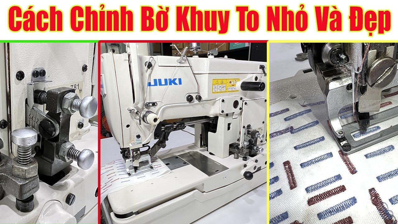 Cách Chỉnh Bờ Chỉ Máy Thùa Khuy Đẹp ||#nganhmaymac