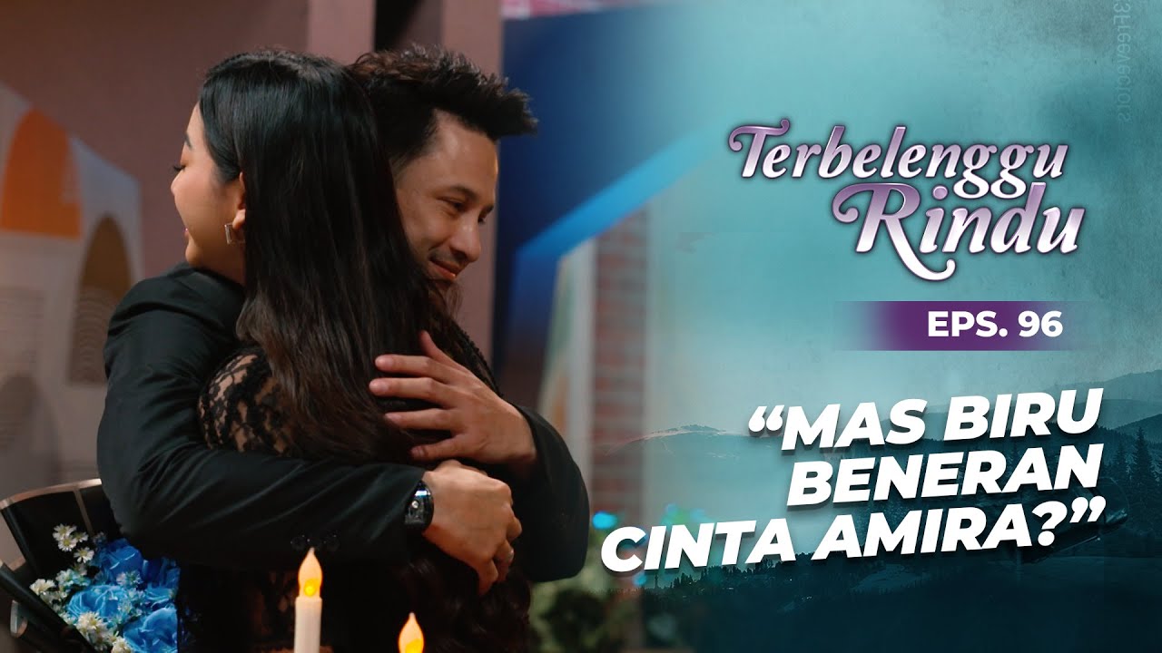 Mimpi Indah! Amira Bahagia Dengar Mas Biru Bilang Sayang | TERBELENGGU RINDU | EPS. 96 (2/3)