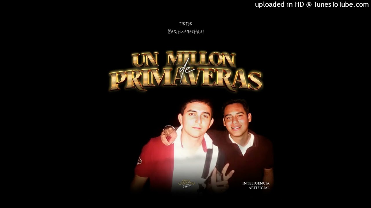 Ariel Camacho - Un Millón De Primaveras