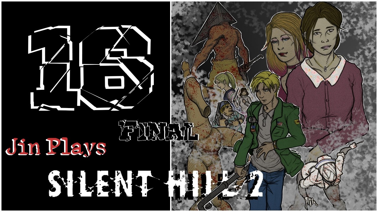 Jin Plays: Silent Hill 2 (Remake) 16 Finale
